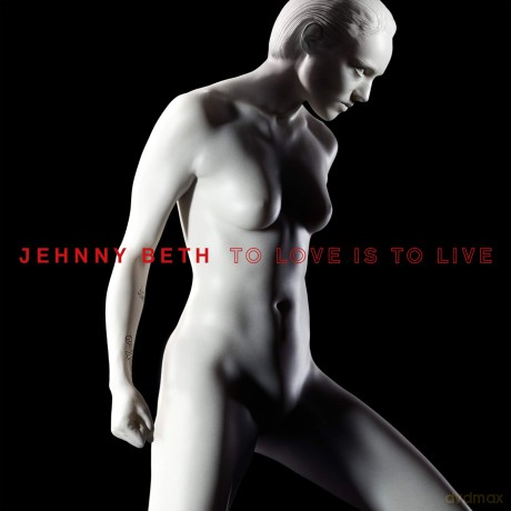 Jehnny Beth: To Love Is To Live [CD]