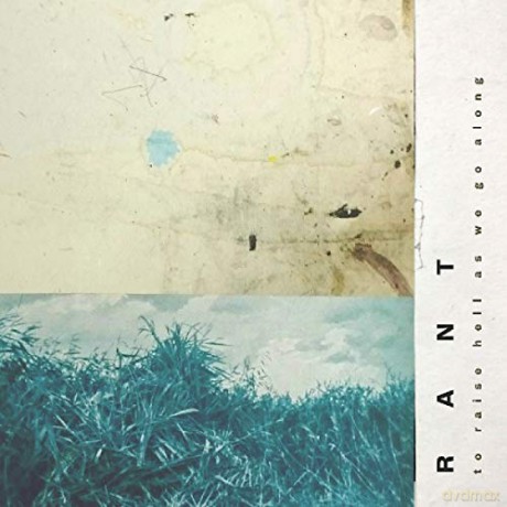 Rant: To Raise Hell As We Go Al [CD]