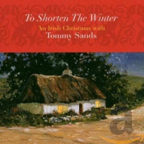 Tommy Sands: To Shorten The Winter [CD]