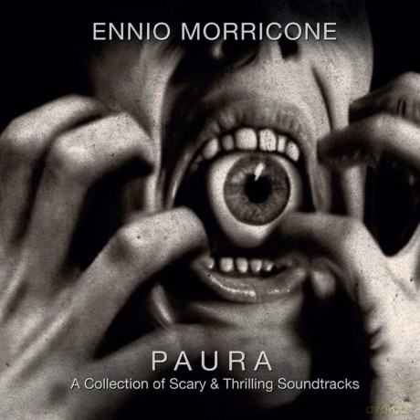Paura: A Collection of Scary & Thrilling Soundtracks (Ennio Morricone) [CD]