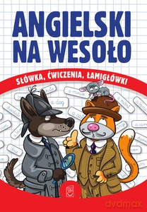 Angielski na wesoło. Słówka, ćwiczenia, łamigłówki - Justyna Kawałko [KSIĄŻKA]