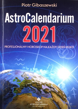 AstroCalendarium 2021 - Piotr Gibaszewski [KSIĄŻKA]