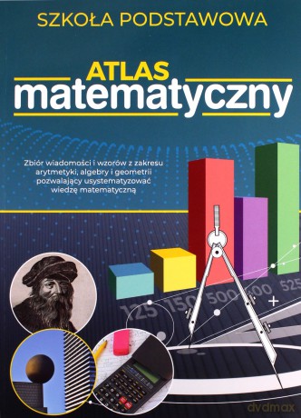 Atlas matematyczny. Szkoła podstawowa - Anna Maria Tomaszewska [KSIĄŻKA]