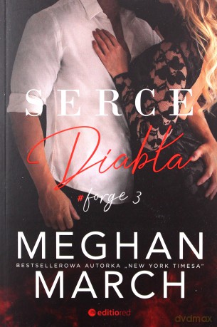 Forge (Tom 3) Serce diabła - Meghan March [KSIĄŻKA]