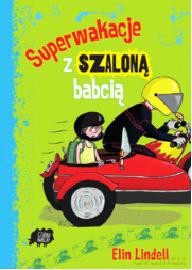 Superwakacje z szaloną babcią [KSIĄŻKA]