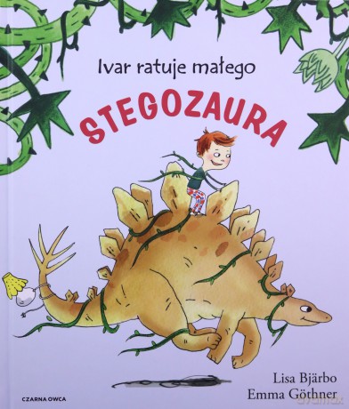 Ivar ratuje małego stegozaura - Lisa Bjarbo [KSIĄŻKA]