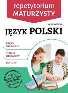 Język polski. Repetytorium maturzysty. Epoki literackie, teoria literatury, lektury - Anna Willman [KSIĄŻKA]