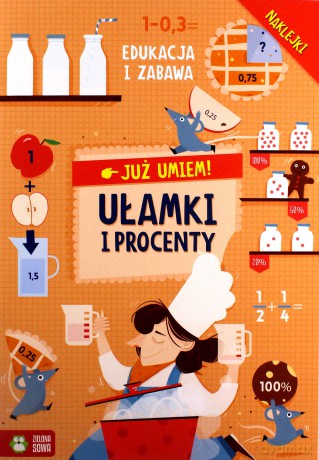 Już umiem. Ułamki i procenty [KSIĄŻKA]