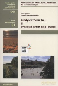 Kiedyś wrócisz tu..., cz. II: By szukać swoich dróg i gwiazd (C1) - Grażyna Dąmbska Elżbieta, Ewa Lipińska [KSIĄŻKA]