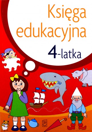 Księga edukacyjna 4-latka - Julia Śniarowska [KSIĄŻKA]