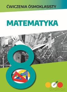 Matematyka. Ćwiczenia ósmoklasisty - Mateusz Pawłowski [KSIĄŻKA]