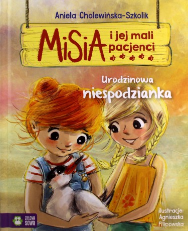 Misia i jej mali pacjenci. Urodzinowa niespodzianka - Aniela Cholewińska-Szkolik [KSIĄŻKA]