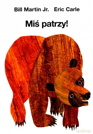 Miś patrzy - Eric Carle [KSIĄŻKA]