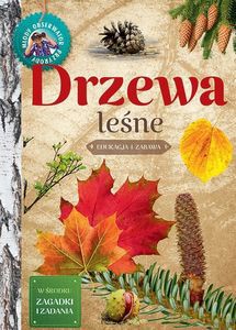 Młody Obserwator Przyrody. Drzewa leśne - Małgorzata Wilamowska [KSIĄŻKA]