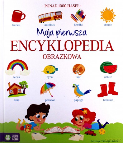 Moja pierwsza encyklopedia [KSIĄŻKA]