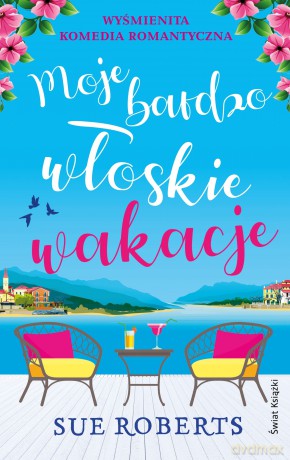 Moje bardzo włoskie wakacje - Sue Roberts [KSIĄŻKA]