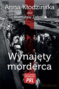 Najlepsze krymnały PRL Tom 33. Wynajęty Morderca - Anna Kłodzińska [KSIĄŻKA]