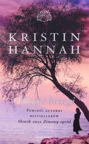 Odległe brzegi - Kristin Hannah [KSIĄŻKA]