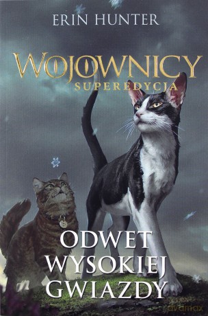Odwet Wysokiej Gwiazdy - ERIN HUNTER [KSIĄŻKA]