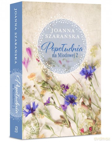Popołudnia na Miodowej 2 - Joanna Szarańska [KSIĄŻKA]