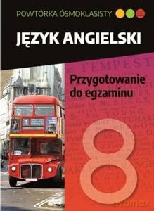 Powtórka ósmoklasisty. Język angielski. Przygotowanie do egzaminu - Marta Tkaczyk, Anna Kudelska [KSIĄŻKA]