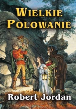Wielkie polowanie III - Robert Jordan [KSIĄŻKA]