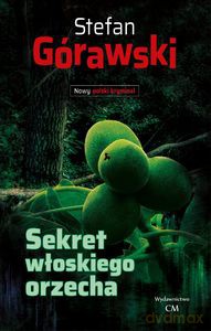 Sekret włoskiego orzecha - Stefan Górawski [KSIĄŻKA]