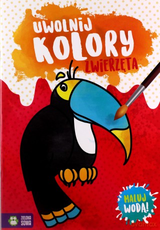 Uwolnij kolory. Zwierzęta [KSIĄŻKA]