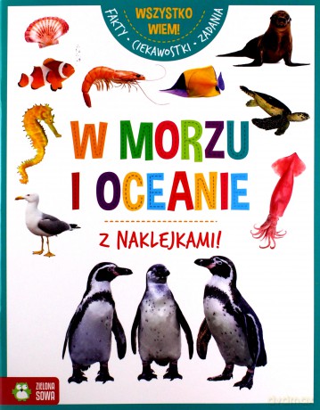 Wszystko wiem! W morzu i oceanie [KSIĄŻKA]