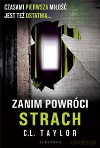 Zanim powróci strach - C.L. Taylor [KSIĄŻKA]