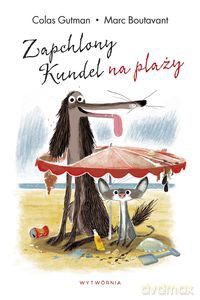 Zapchlony Kundel na plaży - Colas Gutman [KSIĄŻKA]