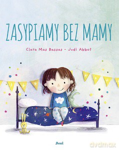 Zasypiamy bez mamy - Mas Bassas Clara [KSIĄŻKA]