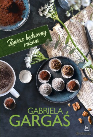 Zawsze będziemy razem - Gabriela Gargaś [KSIĄŻKA]