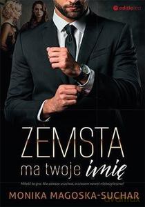 Zemsta ma twoje imię - Monika Magoska-Suchar [KSIĄŻKA]