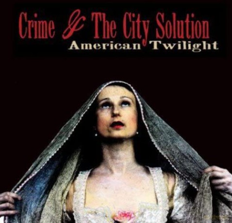 Crime And The City Solution: American Twilight [Winyl]+[CD]