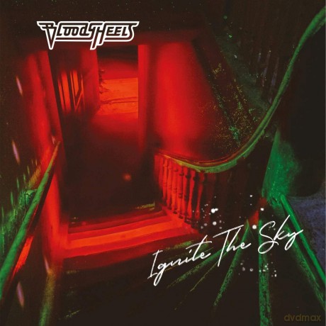 Bloody Heels: Ignite The Sky [CD]