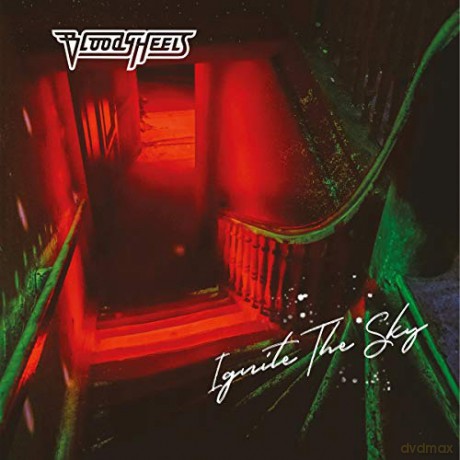 Bloody Heels: Ignite The Sky [CD]