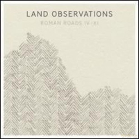 Land Observations: Roman Roads IV-XI Limited [Winyl]