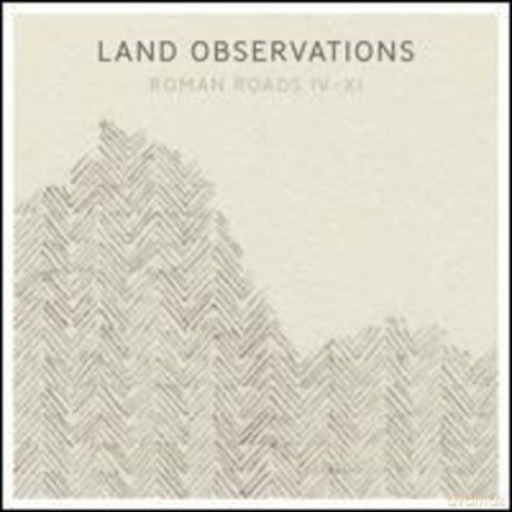 Land Observations: Roman Roads IV-XI Limited [Winyl]