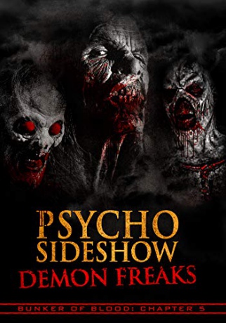 Bunker Of Blood 5: Psycho Sideshow Demon Freaks [DVD]