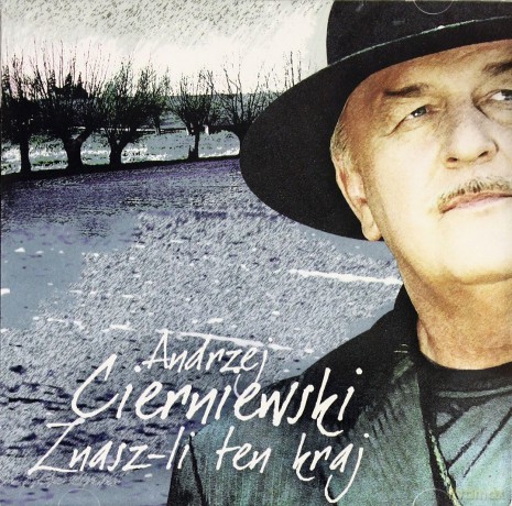 Andrzej Cierniewski: Znasz-li ten kraj [CD]