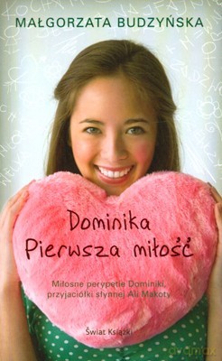 Dominika Pierwsza Miłość (broszurowa) - Małgorzata Budzyńska [KSIĄŻKA]