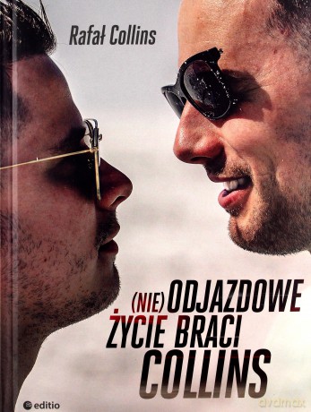 (nie)Odjazdowe życie braci Collins - Rafał Collins [KSIĄŻKA]