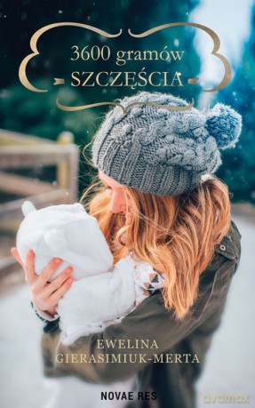 3600 gramów szczęścia - Ewelina Gierasimiuk-Merta [KSIĄŻKA]