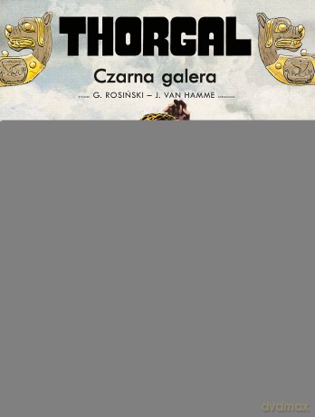 Czarna galera. Thorgal (Tom 4) - Grzegorz Rosiński, Jean van Hamme [KSIĄŻKA]