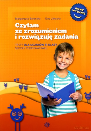 Czytam ze zrozumieniem i rozwiązuję zadania Testy dla uczniów III klasy szkoły podstawowej - Małgorzata Barańska [KSIĄŻKA]
