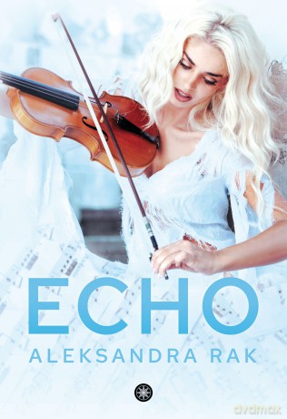 Echo - Aleksandra Rak [KSIĄŻKA]