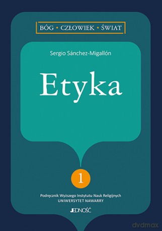 Etyka - Sanchez-Migallon Sergio [KSIĄŻKA]