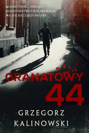 Granatowy 44 - Grzegorz Kalinowski [KSIĄŻKA]