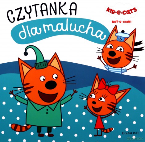 Kot-o-ciaki. Czytanka dla malucha - Elżbieta Kownacka [KSIĄŻKA]